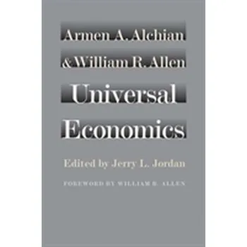 Universal Economics - Alchian, Armen A.