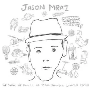 CD Jason Mraz: We Sing, We Dance, We Steal Things 2009