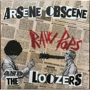 Zahraniční hudba LP Arsene Obscene And The Loozers: Raw Pops 2023