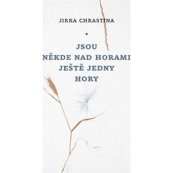 Poezie Jsou někde nad horami ještě jedny hory