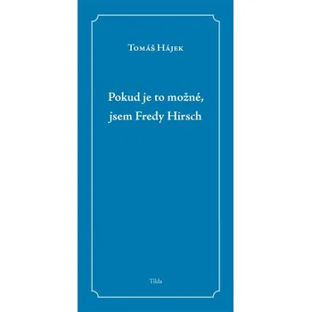 Umění Pokud je to možné, jsem Fredy Hirsch