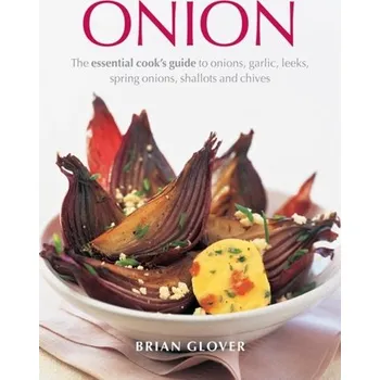 Onion - Glover, Brian [EN] (2013, Vázaná, Anness Publishing)