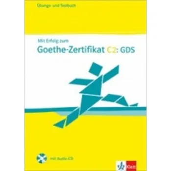 Německý jazyk Mit Erfolg zum Goethe-Zert. C2: GDS – Ü/TB + CD