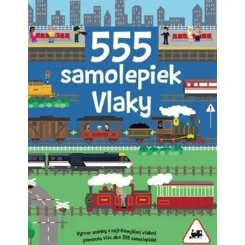 Bystrá hlava 555 samolepiek Vlaky - Crisp, Dan