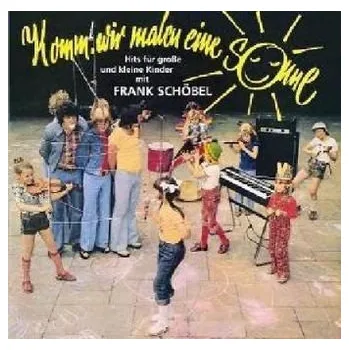 Komm wir malen eine Sonne, 1 Audio-CD - Schöbel, Frank