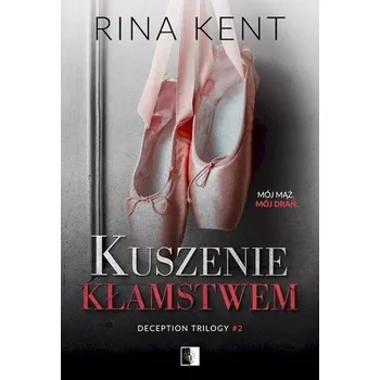 Kuszenie kłamstwem - Kent, Rina