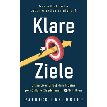 Klare Ziele - Drechsler, Patrick