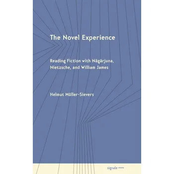 The Novel Experience - Müller-Sievers, Helmut