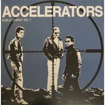Zahraniční hudba LP Accelerators: Public Enemy No. 1