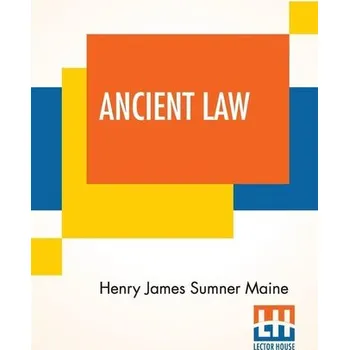 Ancient Law - Maine, Sir Henry Sumner [EN] (2020, Brožovaná, LECTOR HOUSE)