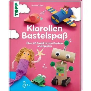 Klorollen Bastelspaß - frechverlag