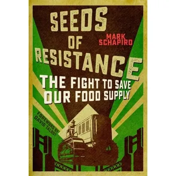Přírodní věda Seeds of Resistance - Schapiro, Mark