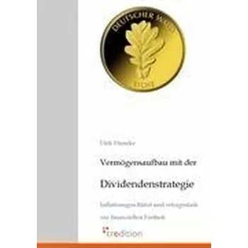 Vermögensaufbau mit der Dividendenstrategie - Huneke, Dirk [DE] (2011, Brožovaná, tredition)