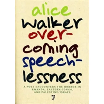 Overcoming Speechlessness - Alice Walker