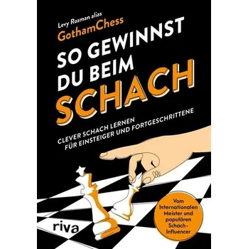 So gewinnst du beim Schach - GothamChess [DE] (2026, Pevná, riva Verlag)