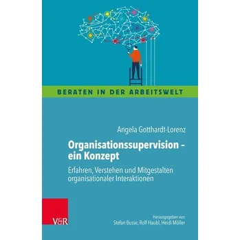 Organisationssupervision - ein Konzept - Gotthardt-Lorenz, Angela