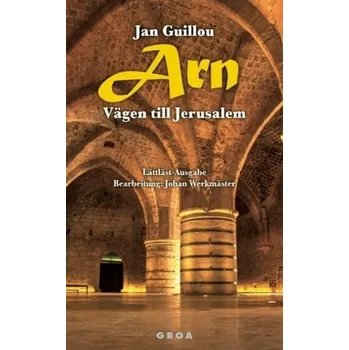 Arn - Vägen till Jerusalem - Jan Guillou