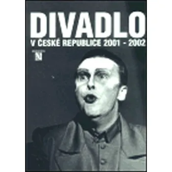 Umění Divadlo v České republice 2001-2002