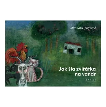 Pohádka Jak šla zvířátka na vandr