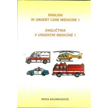Anglický jazyk Angličtina v urgentní medicíně 1 / English in Urgent Care Medicine 1