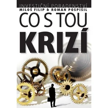 Investiční poradenství: Co s tou KRIZÍ