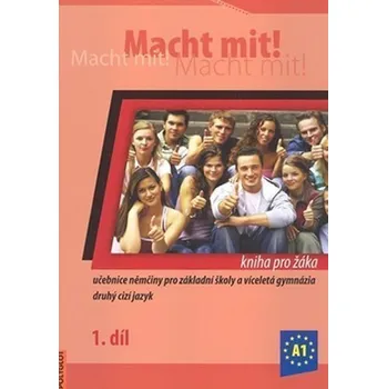 Cizí jazyk Macht Mit 1 kniha pro žáka