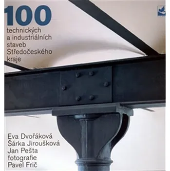 Umění 100 technických a industriálních staveb Středočeského kraje