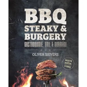 BBQ - Steaky a burgery - Sievers Oliver