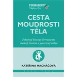 Cesta moudrosti těla - Kateřina…