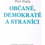 Občané, demokraté a straníci - Fiala Petr