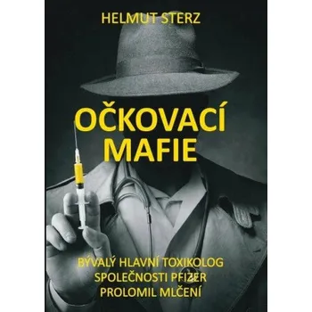 Očkovací mafie - Bývalý hlavní toxikolog společnosti Pfizer prolomil mlčení - Helmut Sterz