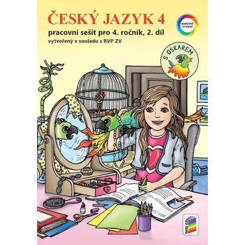 Český jazyk Český jazyk 4: 2. díl s Oskarem: Pracovní sešit - Nakladatelství Nová Škola (2025, sešitová)