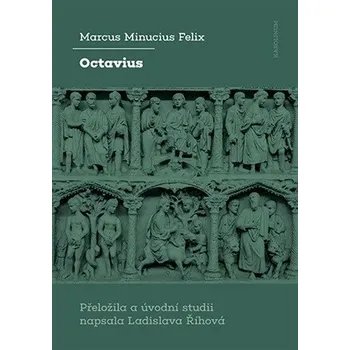 Český jazyk Octavius - Minucius Felix Marcus