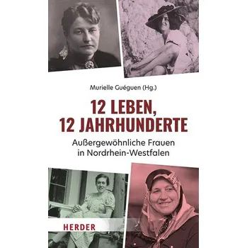 12 Leben, 12 Jahrhunderte - Guéguen, Murielle
