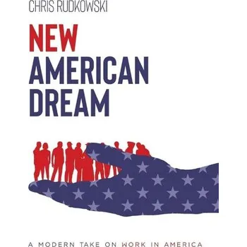 New American Dream - Rudkowski, Chris
