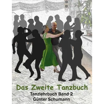 Umění Das Zweite Tanzbuch - Schumann, Günter [DE] (2021, Měkká, Books on Demand)