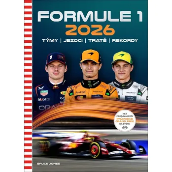 Formule 1 2026: Týmy, jezdci, tratě, rekordy - Bruce Jones (2026, brožovaná)