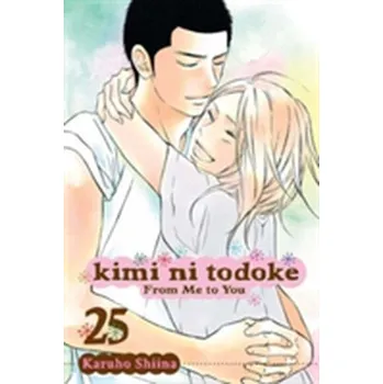 Kimi ni Todoke: From Me to You, Vol. 25 - Shiina, Karuho