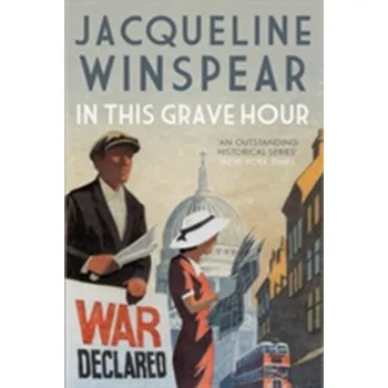 In This Grave Hour - Winspear, Jacqueline [EN] (2017, Brožovaná, Allison & Busby)