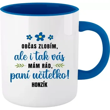 Hrnek pro učitelky - Občas zlobím, ale i tak vás mám rád, paní učitelko - modrý vnitřek a ucho 330 ml