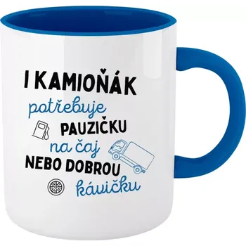 Hrnek pro kamioňáky - I kamioňák potřebuje pauzičku - modrý vnitřek a ucho 330 ml