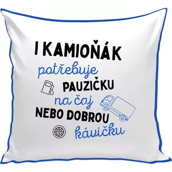 Polštář Polštář pro kamioňáky - I kamioňák potřebuje pauzičku - modrá zadní strana