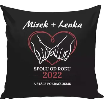 Polštář Polštář pro páry - Spolu od roku a stále pokračujeme - černá 40 × 40 cm