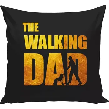 Polštář Polštář pro tatínka - The Walking Dad - černá 40 × 40 cm