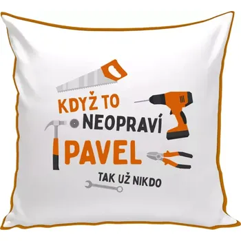 Polštář Polštář pro kutily - Když to neopraví jméno, tak už nikdo - oranžová zadní strana