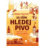 Za vším hledej pivo: Historie světa v…