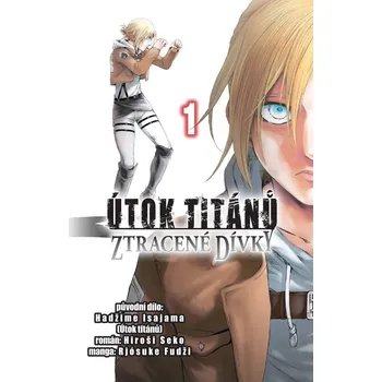 Útok titánů - Ztracené dívky 1 - Isajama Hadžime