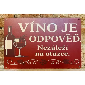 Plechová cedule Plechová cedulka - víno je odpoveď