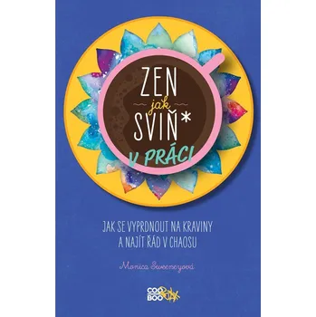 Osobní rozvoj Zen jak sviň* v práci
