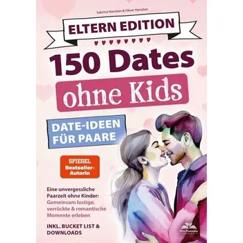 Osobní rozvoj Dates ohne Kids - Eltern Edition! Date Ideen für Paare. - Sabrina Hanslian